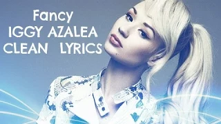 OFFICIAL Lyrics Iggy Azalea ft. Charli XCX - Fancy (clean version)