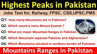 List of Highest Mountains / Ranges in Pakistan  | General Knowledge Questions and Answers