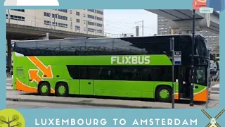 FLIXBUS Travel in Europe 🇪🇺 Luxembourg to Amsterdam Travel Vlog - My Experience with Flixbus 🇱🇺