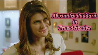 Alexandra daddario in True detective tribute #alexandradaddario #hollywood