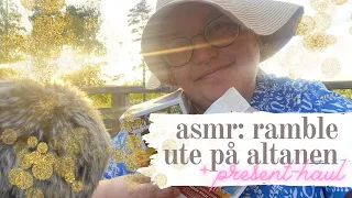 ASMR på svenska: Ramble utomhus + haul med mina presenter