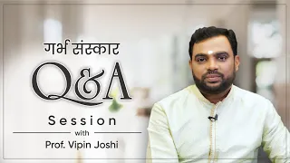 Garbh Sanskar Q&A Session with Prof. Vipin Joshi | Krishna Coming Garbh Sanskar Founder|गर्भ संस्कार