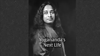 What Did Yogananda Say His Next Life Would Be Like? #short