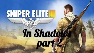 Sniper Elite 3 DLC Save Churchill Part 2: In Shadows walkthrough/guide