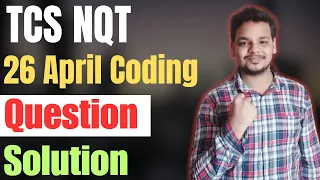 TCS Exam 26 April Coding Question | TCS NQT Coding Question Solution First Phase 26 April Exam