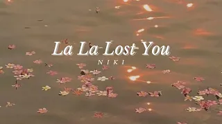 Vietsub | La La Lost You -  88rising & NIKI | Lyrics Video