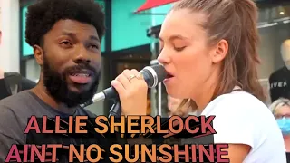 Allie Sherlock & Seb Schub - AINT NO SUNSHINE REACTION VIDEO