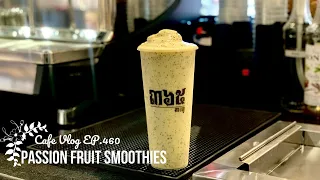 Cafe Vlog EP.460 | Passion Fruit Smoothies | Healthy drinks | Fruit drinks