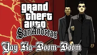 Grand Theft Auto: San Andreas - Yay Ka-Boom-Boom (Ай-яй, большой бум!)