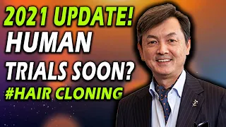 Hair Cloning 2021 UPDATE! Very close to Human Trials!