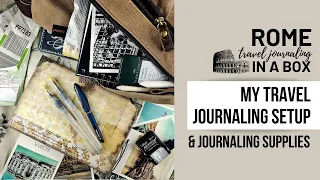 my travel journaling setup + journaling supplies - TRAVEL JOURNALING - ROME IN A BOX #1