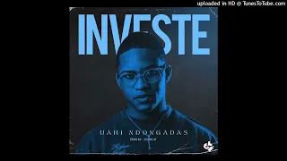 Uami Ndongadas - Investe (Rap)(Audio Official)