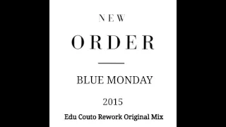 New Order - Blue Monday (Edu Couto Rework Remix)