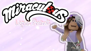 Lyric Prank in Roblox! (Miraculous Ladybug)