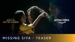 Siya Missing - Teaser | Breathe - Into The Shadows | Abhishek Bachchan, Amit Sadh, Nithya Menen