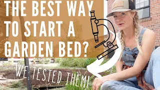 What's the best way to start a garden bed: lasagna, no dig, or till?