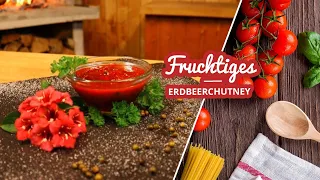 Chutney aus Erdbeeren