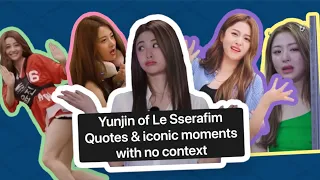 Yunjin Le Sserafim Quotes & Iconic Moments Part 1