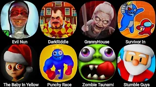 Evil Nun,Dark Riddle,Granny House,The Baby In Yellow,Zombie Tsunami,Punchy Race,Stunble Guys