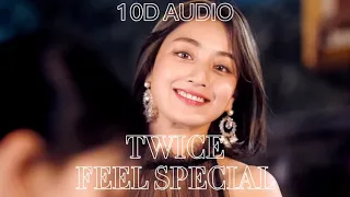 Feel Special (TWICE) 10D Audio