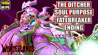 Tiny Tina's Wonderlands Ending [The Ditcher - Soul Purpose - Fatebreaker] Gameplay Walkthrough