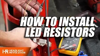 How To Install LED Resistors - Everything You Need To Know | Headlight Revolution