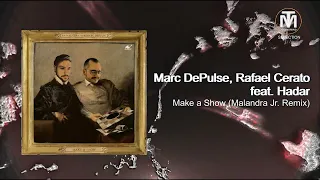 Marc DePulse & Rafael Cerato feat. Hadar - Make a Show (Malandra Jr. Remix) [Jeahmon! Records]