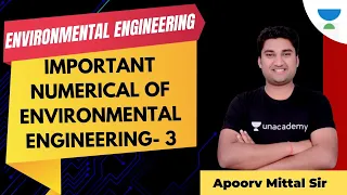 Important Numericals- 3 | GATE & ESE | CE | Environmental Engineering By Apoorv Mittal