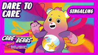 @carebears - Dare to Care SINGALONG! 🎶🎤🧸 | Care Bears: Unlock the Music | Lyrics | Songs for Kids