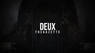 the GazettE - DEUX [Lyrics]