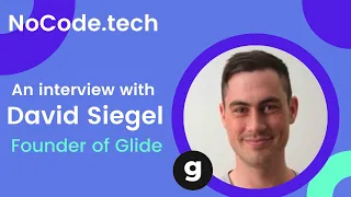 Interview  with David Siegel Glide CEO : The future of app development