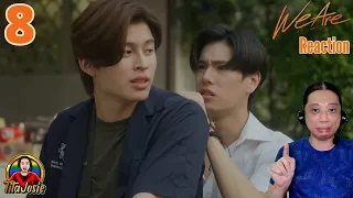 We Are คือเรารักกัน - Episode 8 - Reaction / Recap