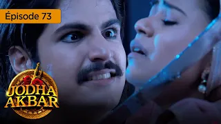 Jodha Akbar - Ep 73 -