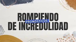 ROMPIÉNDO PRONÓSTICOS DE INCREDULIDAD | Pedro Robles | Miércoles 17 abril 2024