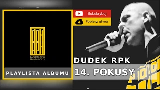 14. DUDEK RPK(2009)-POKUSY FT. JURAS, ŻARY, SATYR