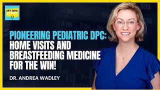 Why DPC? A Pediatrician's Powerful Switch Explained