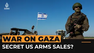 How US arms Israel’s war on Gaza, including alleged secret transfers | Al Jazeera Newsfeed