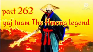 yaj tuam The Hmong Shaman warrior (part 262)18/12/2021