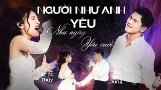 Mashup YÊU NHƯ NGÀY YÊU CUỐI & NGƯỜI NHƯ ANH | MAI TIẾN DŨNG - NHẬT THỦY | Giao Lộ Thời Gian