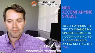 EE LIVE Q&A - NON-ACCOMPANYING SPOUSES - What if I want to add my spouse after I get my ITA?