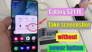 Samsung Galaxy S21 FE: How to Take screenshot without power button | Capture screen without keys