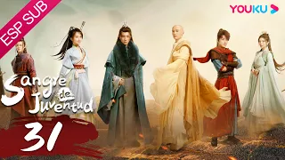 ESPSUB [Sangre de Juventud] EP31 | Li Hongyi / Liu Xueyi | Traje Antiguo/ WuXia | YOUKU