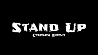 STAND UP - CYNTHIA ERIVO (LYRICS)