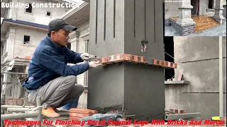 Techniques For Finishing Porch Column Legs With Bricks And Mortar