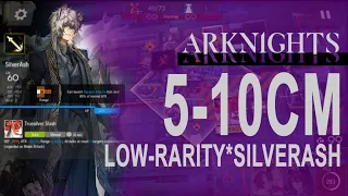 Arknights 5-10 Challenge mode Low-rarity team ft. SilverAsh