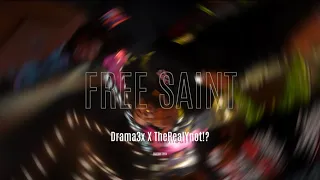 Drama 3x - FREE SAINT (Ft. TheRealYNOT?!) (Official Music Video)