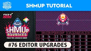 Making an Advanced Shmup #76 - Editor Upgrades