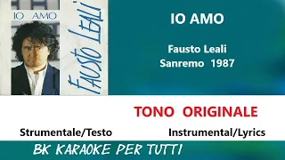 IO AMO Fausto Leali Karaoke - Strumentale/Testo Tono Originale