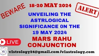 BEWARE : Unveiling The Mars Rahu Conjunction 18-21 May 2024 #mars #rahu #astrology by VL