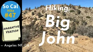 Hike #47N:  Big John, San Gabriel Mountains (Angeles National Forest), CA (Narrative Version)